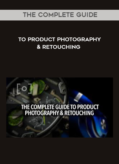 The Complete Guide to Product Photography & Retouching digital download