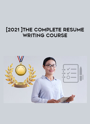 [2021 ]The Complete Resume Writing Course digital download