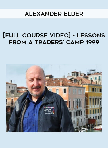 [Full course video] Alexander Elder - Lessons From a Traders' Camp 1999 digital download