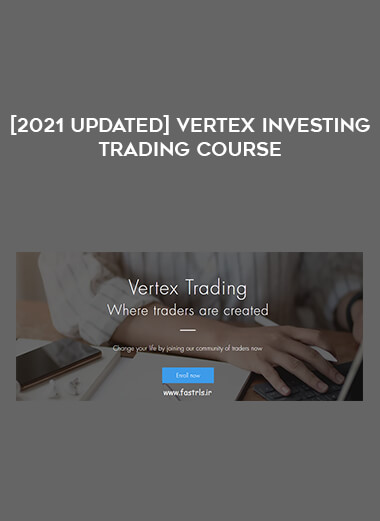 [2021 Updated] Vertex Investing Trading Course digital download