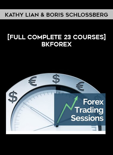 [Full Complete 23 Courses] BKForex by Kathy Lian & Boris Schlossberg digital download
