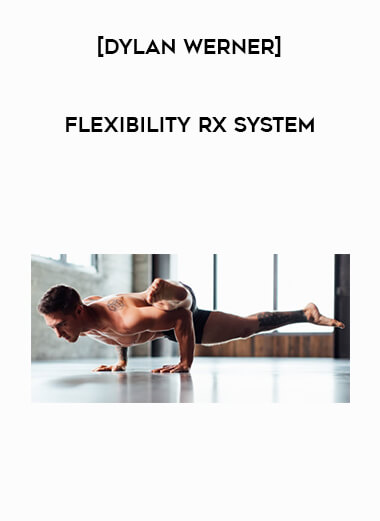 [Dylan Werner] Flexibility Rx System digital download