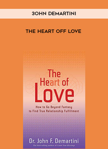 3ohn Demartini - The Heart off Love digital download