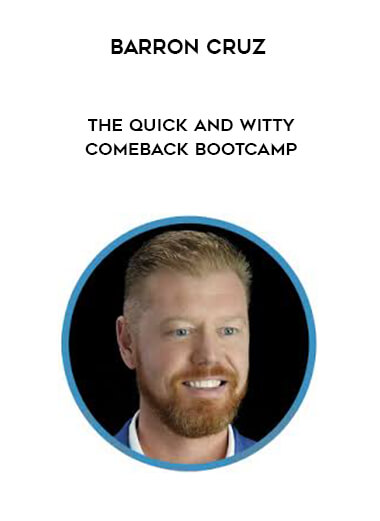 Barron Cruz - The Quick and Witty Comeback Bootcamp digital download