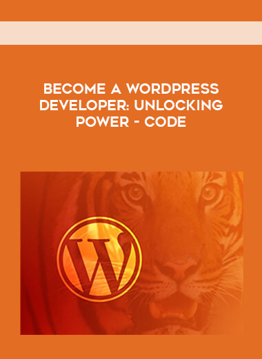 Become a WordPress Developer: Unlocking Power - Code digital download