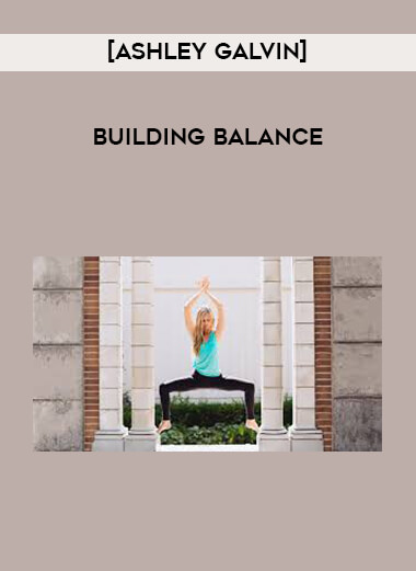 [Ashley Galvin] Building Balance digital download