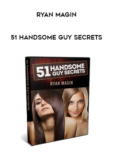 51 Handsome Guy Secrets by Ryan Magin digital download