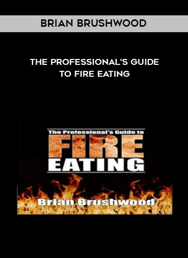 Brian Brushwood - The Professional's Guide to Fire Eating digital download