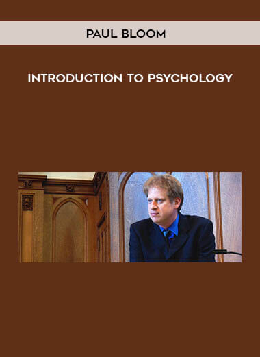 Paul Bloom - Introduction to Psychology digital download