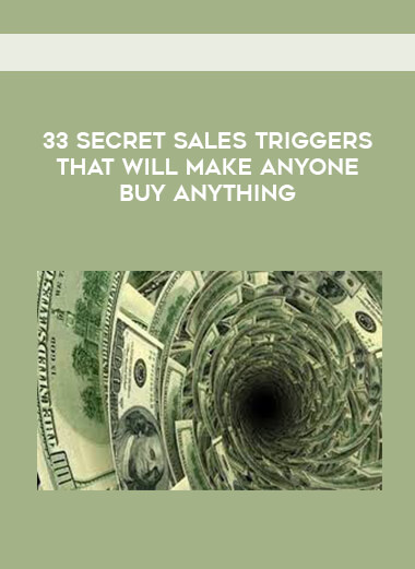 33 Secret Sales Triggers That Will Make Anyone Buy Anything digital download