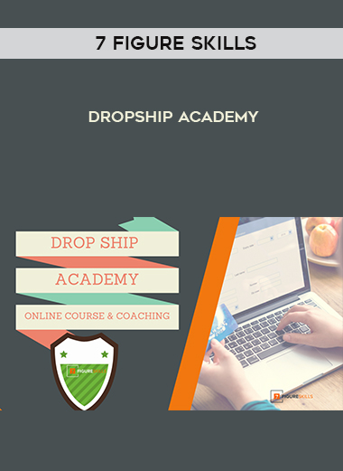 7 Figure Skills – Dropship Academy digital download
