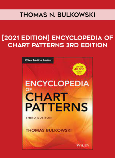 [2021 Edition] Encyclopedia of Chart Patterns 3rd Edition by Thomas N. Bulkowski digital download