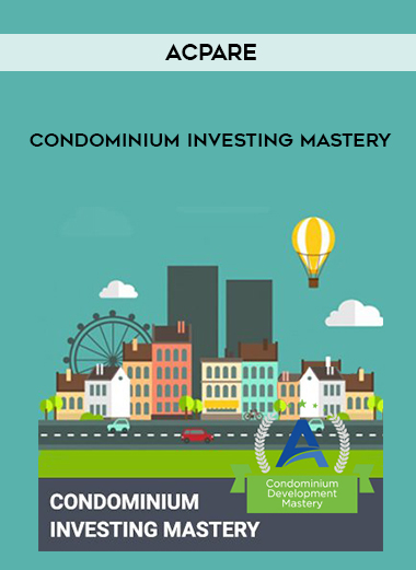 ACPARE – Condominium Investing Mastery digital download