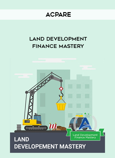 ACPARE – Land Development Finance Mastery digital download