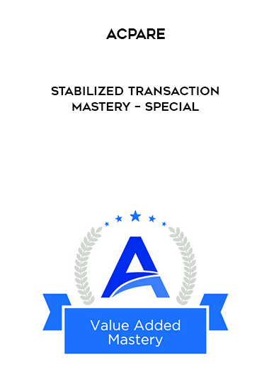 ACPARE – Stabilized Transaction Mastery – Special digital download