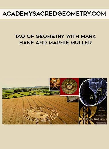 Academysacredgeometry.com - Tao of Geometry with Mark Hanf and Marnie Muller digital download