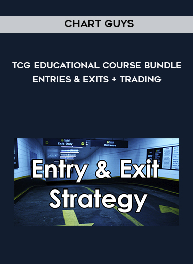 Chart Guys - TCG Educational Course Bundle Entries & Exits + Trading digital download