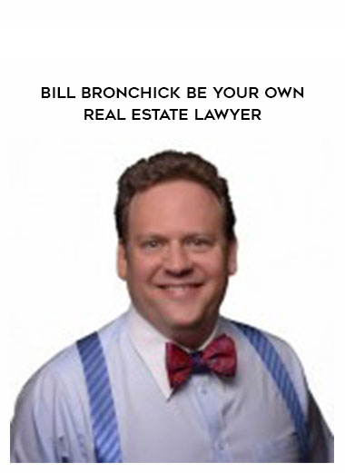 BILL BRONCHICK BE YOUR OWN REAL ESTATE LAWYER digital download