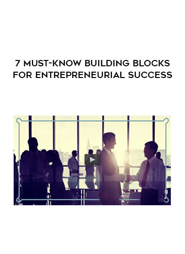 7 Must-Know Building Blocks for Entrepreneurial Success digital download