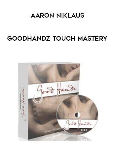 Aaron Niklaus - GoodHandz Touch Mastery digital download