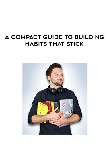 A Compact Guide to Building Habits That Stick digital download