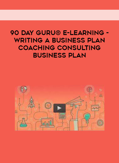 90 Day Guru® E-Learning - Writing a Business Plan Coaching Consulting Business Plan digital download