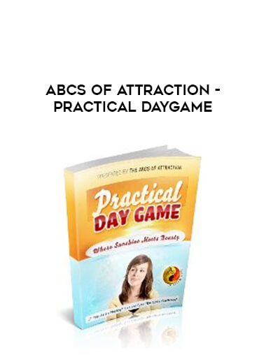 ABCs of Attraction - Practical Daygame digital download