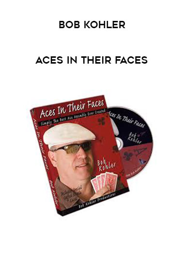 Bob Kohler - Aces In Their Faces digital download