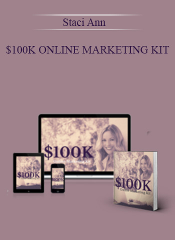 Staci Ann – $100K Online Marketing Kit digital download